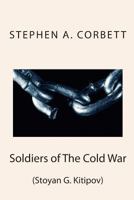 Soldiers of The Cold War 1494955733 Book Cover