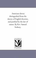 American Slavery Distinguished From The Slavery Of The English Theorists 1275786863 Book Cover