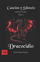 Dracocidio: (Canción y Silencio Edición Pocket nº 7) (Spanish Edition) B0BZFP3717 Book Cover