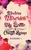 Modern Miseries and My Bottle of Cough Syrup 1946390909 Book Cover