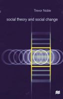 Social Theory and Social Change 0312233299 Book Cover