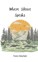 Where Silence Speaks 3690746493 Book Cover