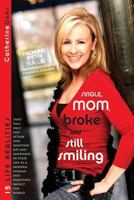 Single, Mom, Broke and Still Smiling 1435787714 Book Cover