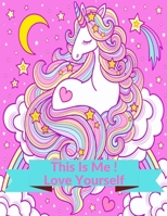 This Is Me ! Love Yourself: Girls Ages 8-12 Coloring Book Unicorn Coloring Book for children,tweens and teenagers B08M2LSF87 Book Cover