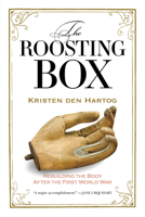 The Roosting Box: Rebuilding the Body after the First World War 1773103261 Book Cover