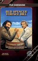 Bud Spencer & Terence Hill - Vier Fäuste, flotte Sprüche und schallende Backpfeifen: Die Filme, der Kult und das Geheimnis des berühmtesten Prügel-Duos des europäischen Kinos (German Edition) 3985786712 Book Cover