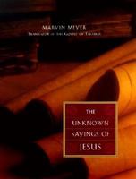 The Unknown Sayings of Jesus 0060655887 Book Cover