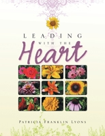 Leading with the Heart 1436377536 Book Cover