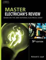 Master Electrician's Review: Based On The 2005 National Electric Code (Master Electrician's Review) 1401879896 Book Cover