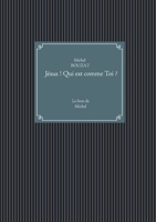 Jésus ! Qui est comme Toi ?: Le livre de Michel 2322183385 Book Cover