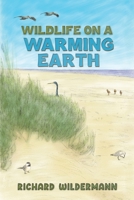 Wildlife on a Warming Earth 1685622054 Book Cover