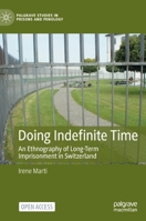 Doing Indefinite Time: An Ethnography of Long-Term Imprisonment in Switzerland 3031125924 Book Cover
