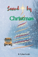 Saved By Christmas B0BP45VTK1 Book Cover