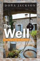 The Well: Your Past is Just the Beginning 1491827599 Book Cover