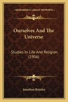 Ourselves and the Universe 0548713502 Book Cover
