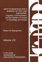 New Foundations for a Science of Text and Discourse: Cognition, Communication, and the Freedom of Access to Knowledge and Society (Advances in Discourse Processes) 1567502792 Book Cover