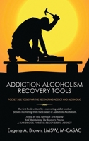 Addiction Alcoholism Recovery Tools 1962492982 Book Cover