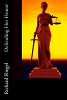 Defending Her Honor 0615887414 Book Cover
