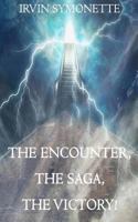 The Encounter, the Saga, the Victory!: Prosperity Unlimited 1519371217 Book Cover