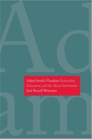 Adam Smith's Pluralism: Rationality, Education, and the Moral Sentiments 0300162537 Book Cover