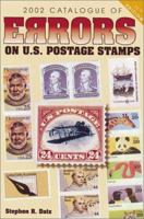 2001 Catalogue of Errors on U.S. Postage Stamps (Catalogue of Errors on Us Postage Stamps) 087349315X Book Cover