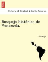 Bosquejo histórico de Venezuela. 1249025125 Book Cover