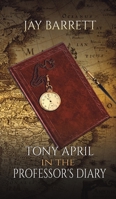 Tony April in The Professor's Diary 1649799497 Book Cover