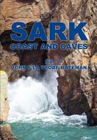 Sark Coast and Caves 095524093X Book Cover