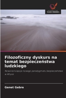Filozoficzny dyskurs na temat bezpieczenstwa ludzkiego (Polish Edition) 6209039448 Book Cover