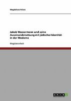 Jakob Wassermann und seine Auseinandersetzung mit jüdischer Identität in der Moderne 3638845621 Book Cover