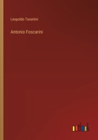 Antonio Foscarini (Italian Edition) 3385062918 Book Cover