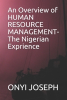 An Overview of HUMAN RESOURCE MANAGEMENT- The Nigerian Exprience B092P78QB5 Book Cover