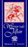 Warrior Rule in Japan (Cambridge History of Japan) 0521484049 Book Cover
