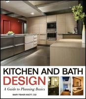 Kitchen and Bath Design: A Guide to Planning Basics B007YZSAA6 Book Cover