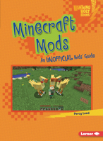 Minecraft Mods: An Unofficial Kids' Guide 1728463548 Book Cover