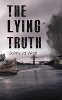 The Lying Truth 1787101312 Book Cover