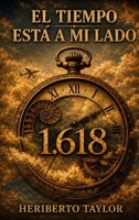 El Tiempo Esta a Mi Lado... (Spanish Edition) B0H82J9TVS Book Cover