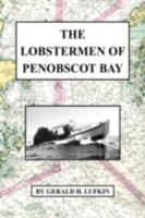 The Lobstermen of Penobscot Bay 1436333504 Book Cover