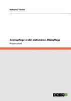 Aromapflege in der station�ren Altenpflege 3640834739 Book Cover