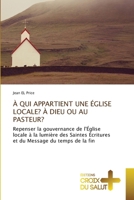 À Qui Appartient Une Église Locale? À Dieu Ou Au Pasteur? (French Edition) 6208863686 Book Cover