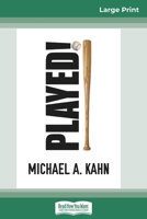 Played!: A Novel (16pt Large Print Edition) 036932546X Book Cover