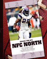 NFC North: The Chicago Bears, the Detroit Lions, the Green Bay Packers, the Minnesota Vikings (Inside the NFL) 1592969984 Book Cover