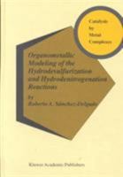Organometallic Modeling of the Hydrodesulfurization and Hydrodenitrogenation Reactions 1402005350 Book Cover