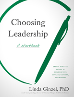 Choosing Leadership: A Workbook 1572842571 Book Cover