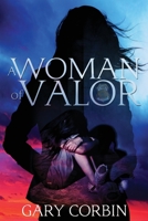 A Woman of Valor (Valorie Dawes Thrillers) 1734615222 Book Cover