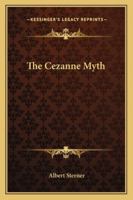 The Cezanne Myth 1432630253 Book Cover