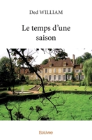 Le temps d'une saison (French Edition) 2414233508 Book Cover