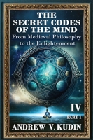 Secret Codes of the Mind : From Medieval Philosophy to the Enlightenment Part I 1971325317 Book Cover