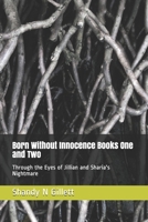 Born Without Innocence Books One and Two: Through the Eyes of Jillian and Sharia's Nightmare B08RGVMWQB Book Cover