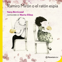 Ramiro Mirón o el ratón espía Ramiro Mirón or the Spy Mouse (Spanish Edition) 6073918844 Book Cover